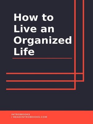 cover image of How to Live an Organized Life